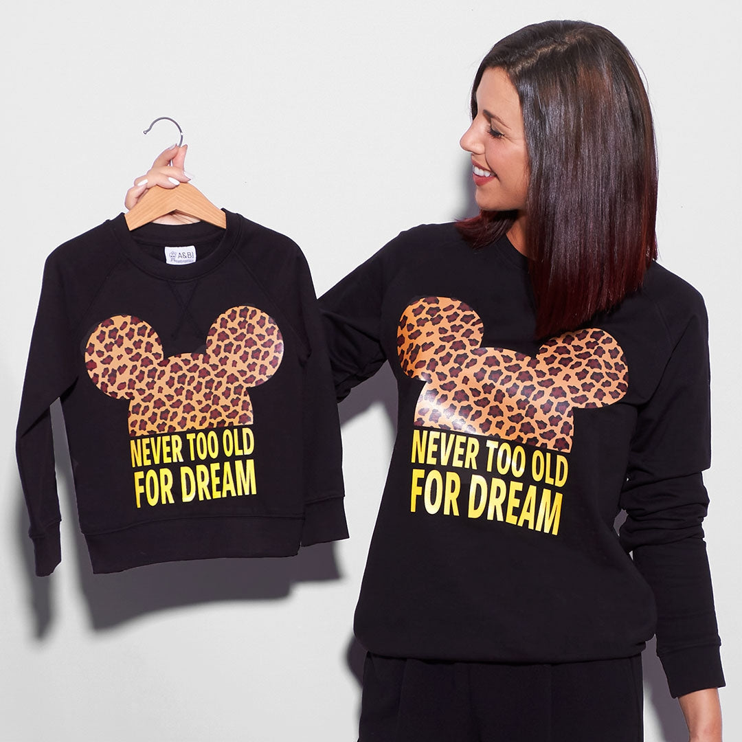 Sudadera Never too Old For Dream!!