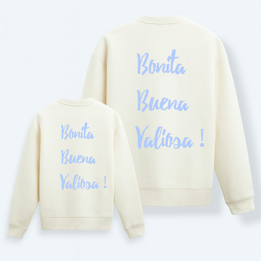 Sudadera Yo Bonita Buena Valiosa!