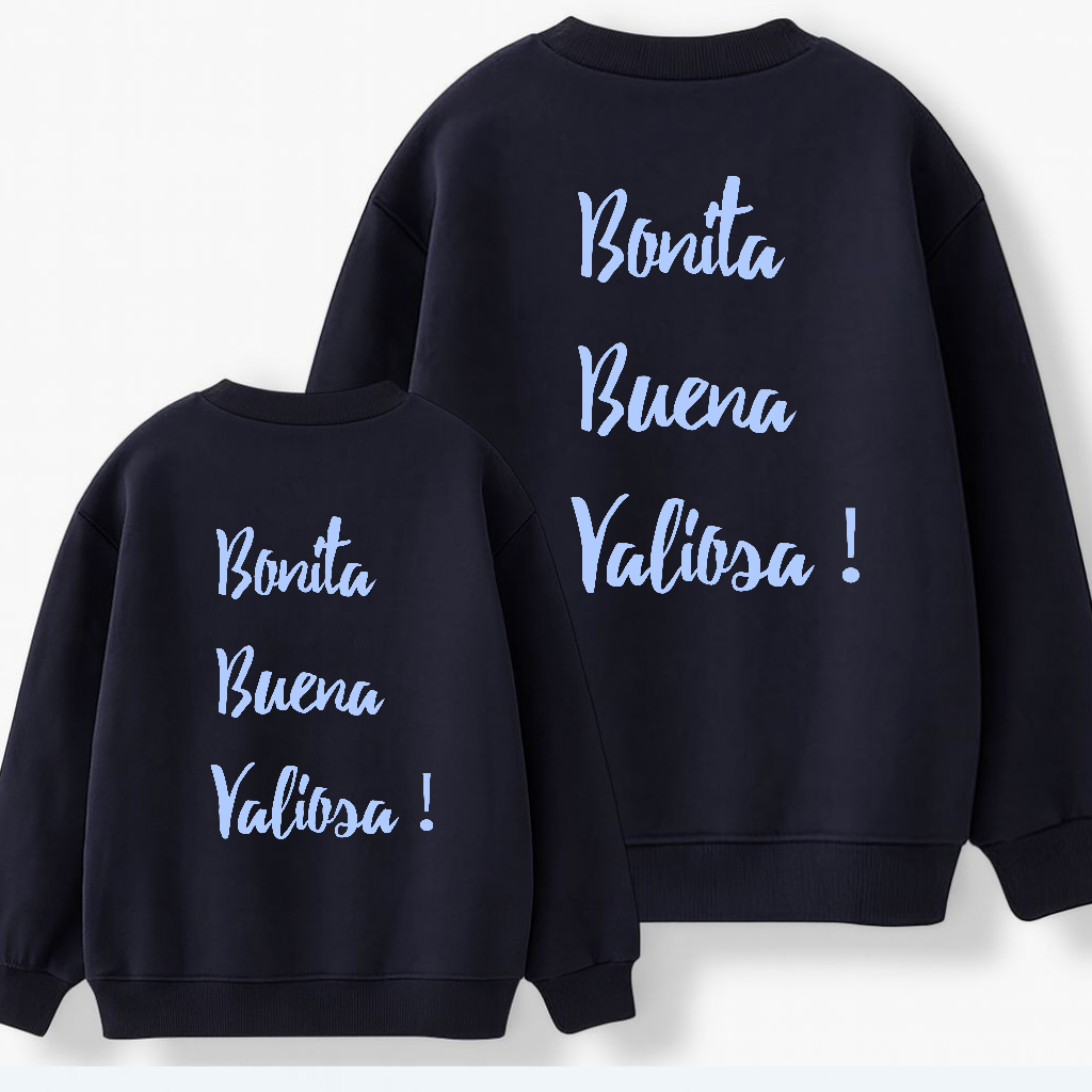 Sudadera Yo Bonita Buena Valiosa!