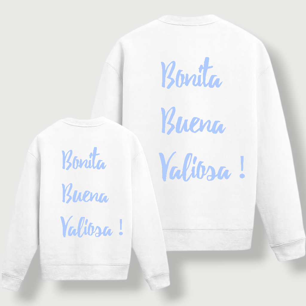 Sudadera Yo Bonita Buena Valiosa!