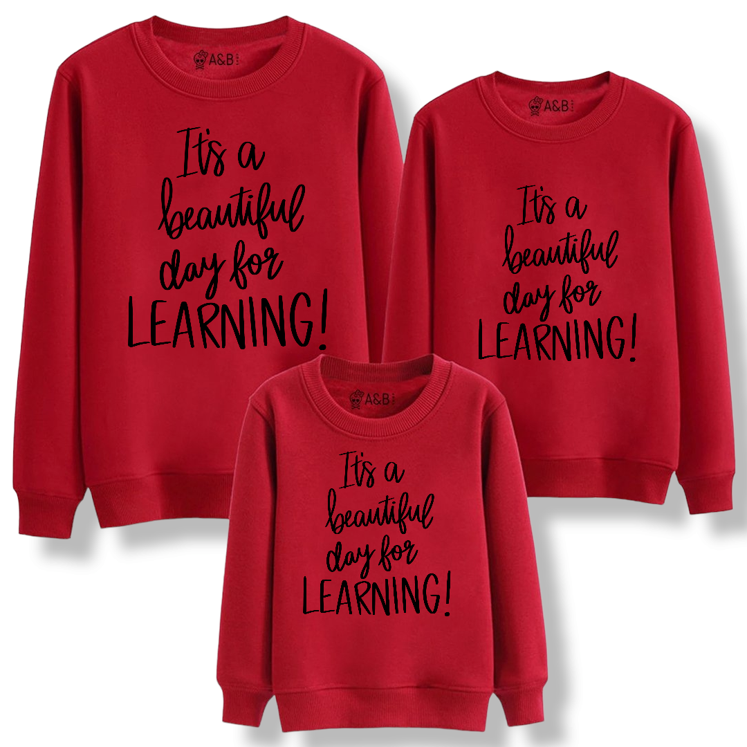 It´s sweatshirt a Beautiful Day for Learning!